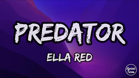 Ella Red - Predator (Lyrics)