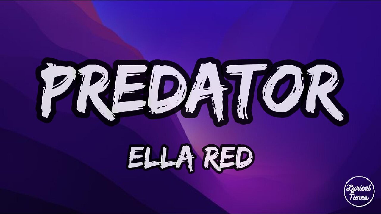 Ella Red - Predator (Lyrics)