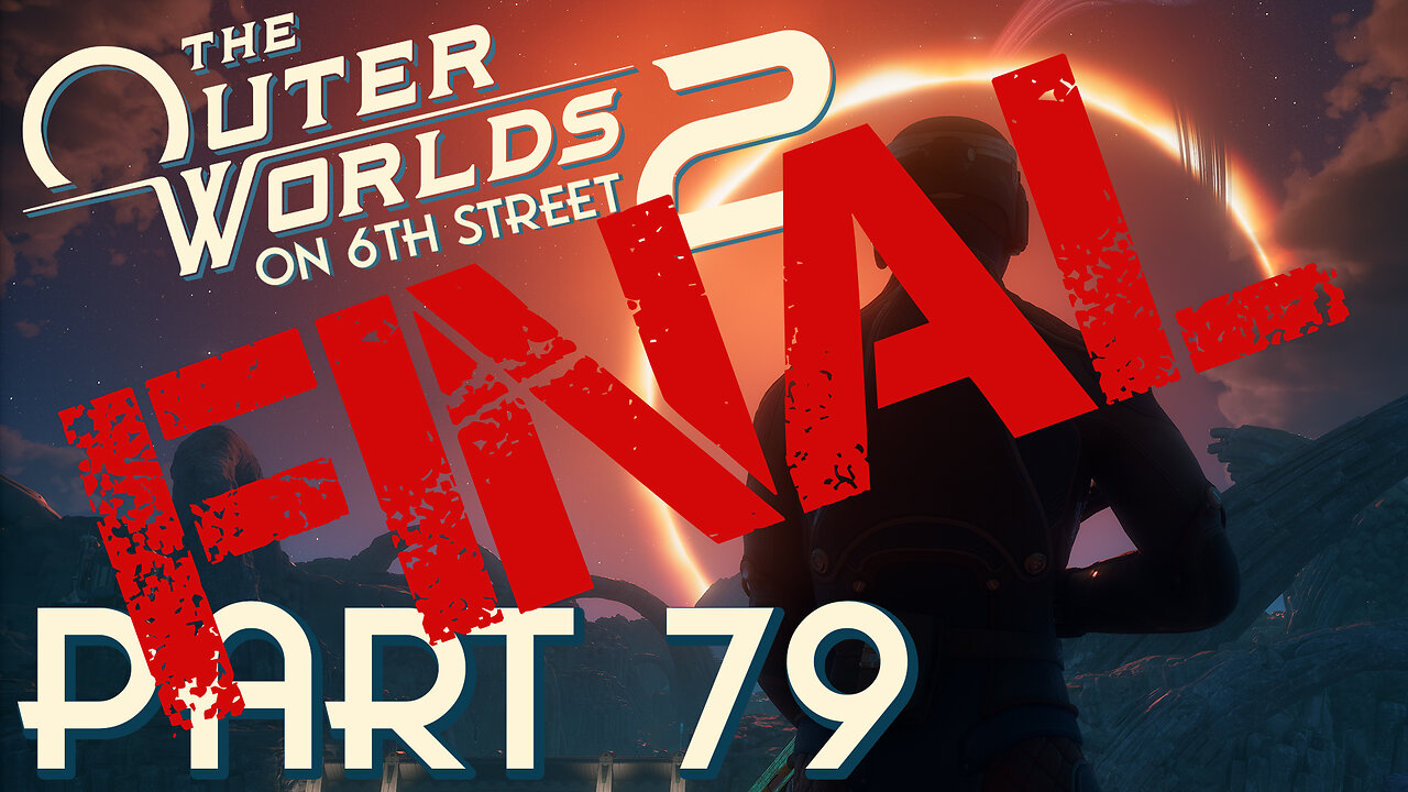 For Arcadia, James? | The Outer Worlds 2 Part FINAL