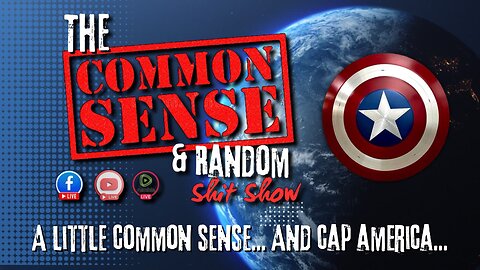 The Common Sense and Random Shit, Show. (Captain America...)