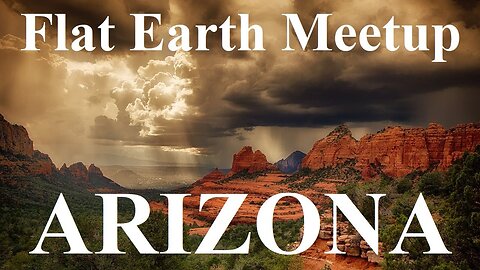 [archive] Flat Earth meetup Phoenix Arizona April 25, 2021 with Nathan Thompson ✅
