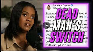 BREAKING VIDEO: Candace Owens Has Activated Her "Dead Man’s Switch" In Case Anything Happens