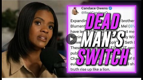 BREAKING VIDEO: Candace Owens Has Activated Her "Dead Man’s Switch" In Case Anything Happens