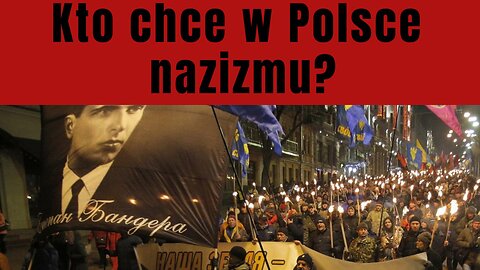 Kto w Polsce chce neonazizmu?