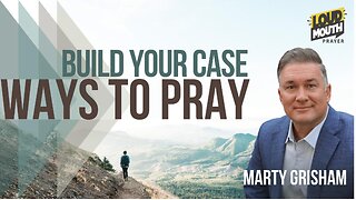 WAYS TO PRAY - Authority & The Name of Jesus - Marty Grisham