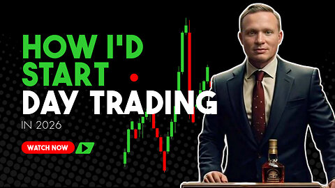 How I'd Start Day Trading in 2026