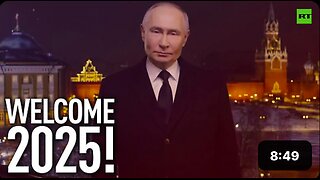 Welcome 2025 - President Putin addresses the nation on New Year's Eve