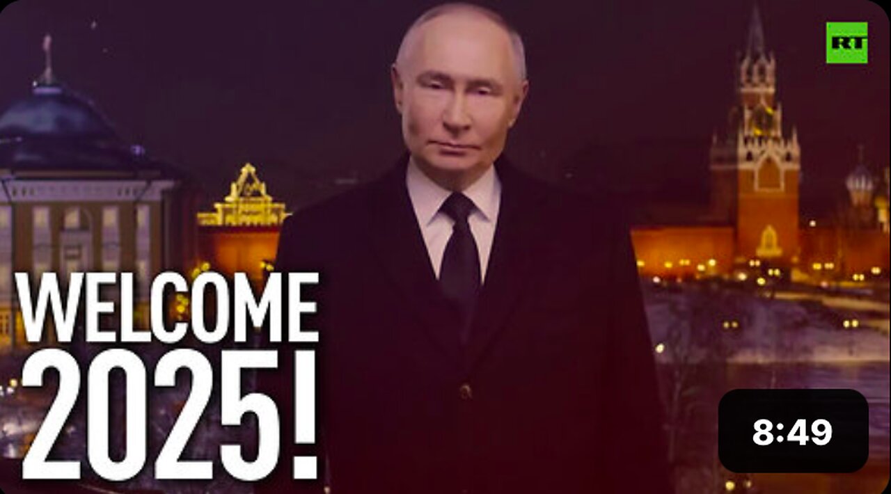 Welcome 2025 - President Putin addresses the nation on New Year's Eve