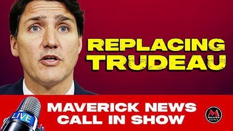 Justin Trudeau's Last Days - The Race To Replace Canada's Prime Minister | Maverick News