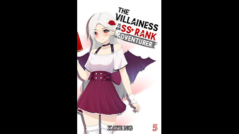 The Villainess Is An SS+ Rank Adventurer Vol. 5
