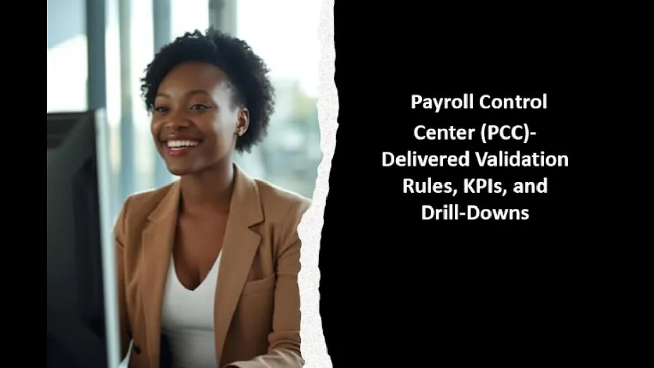 Payroll Control Center (PCC)-Delivered Validation Rules, KPIs, and Drilldowns
