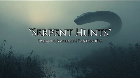 1 Hour Ominous Ambience Music │ "Serpent Hunts" │ Fantasy RPG