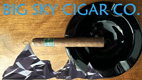 Big Sky Cigar Co. Madison cigar review