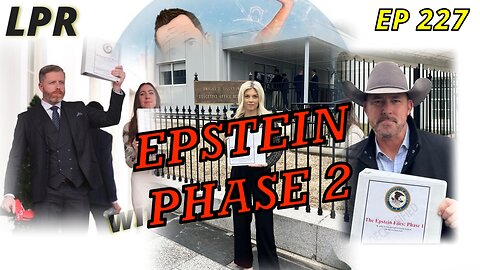 EPSTEIN FILES - PHASE 2 (EP 227)