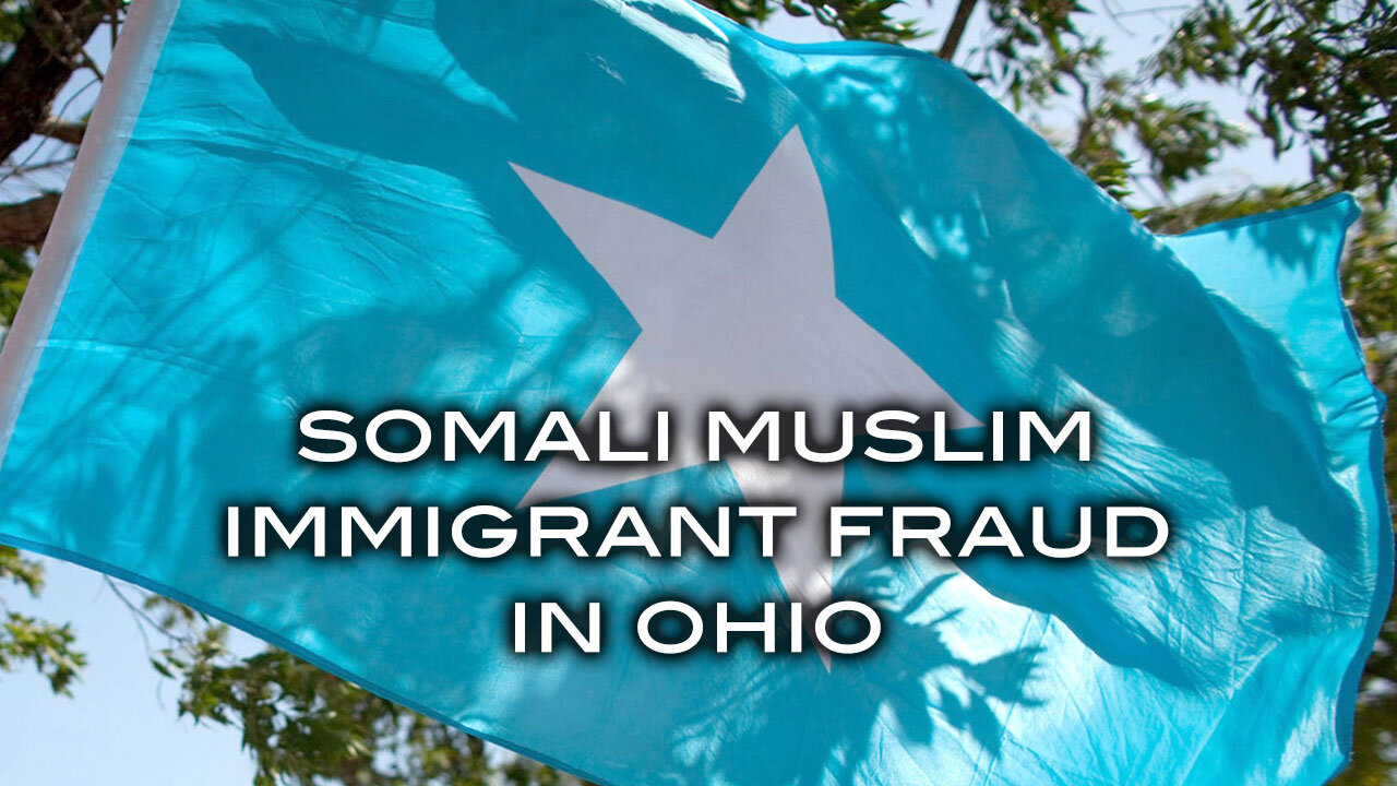 Somali Muslim Immigrant Fraud in Ohio