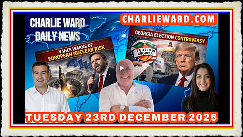 CHARLIE WARD DAILY NEWS WITH CHARLIE WARD, PAUL BROOKER DREW DEMI TUESDAY 23RD DECEMBER 2025