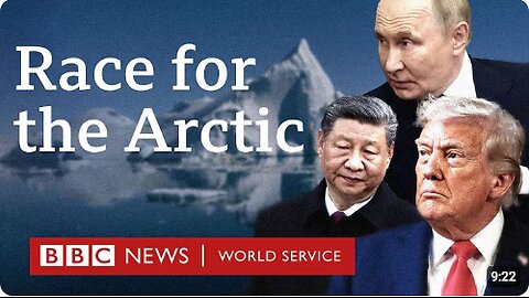 Why the world's superpowers are racing to control the Arctic - BBC World Service