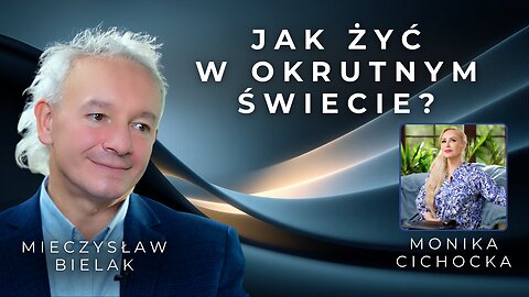 Jak żyć w okrutnym świecie? | Przemoc, podziały i świadomość | Mieczysław Bielak