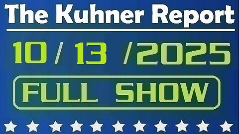 The Kuhner Report - October 13 2025 FULL SHOW