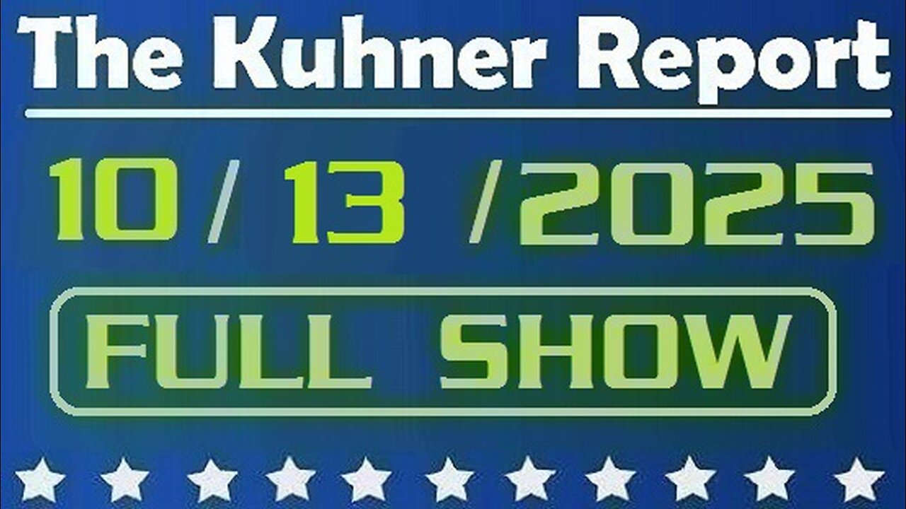 The Kuhner Report - October 13 2025 FULL SHOW