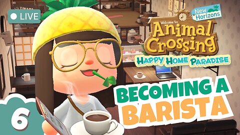 Becoming a Barista HHP 🏝️Animal Crossings: New Horizons | DAY 6