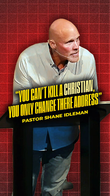 You Can't Kill A Christian, You Can Only Change His Address | Pastor Shane Idleman