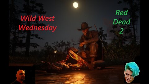 Wild West Wednesday! RDR2