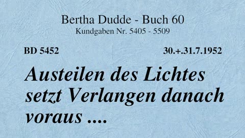 BD 5452 - AUSTEILEN DES LICHTES SETZT VERLANGEN DANACH VORAUS ....