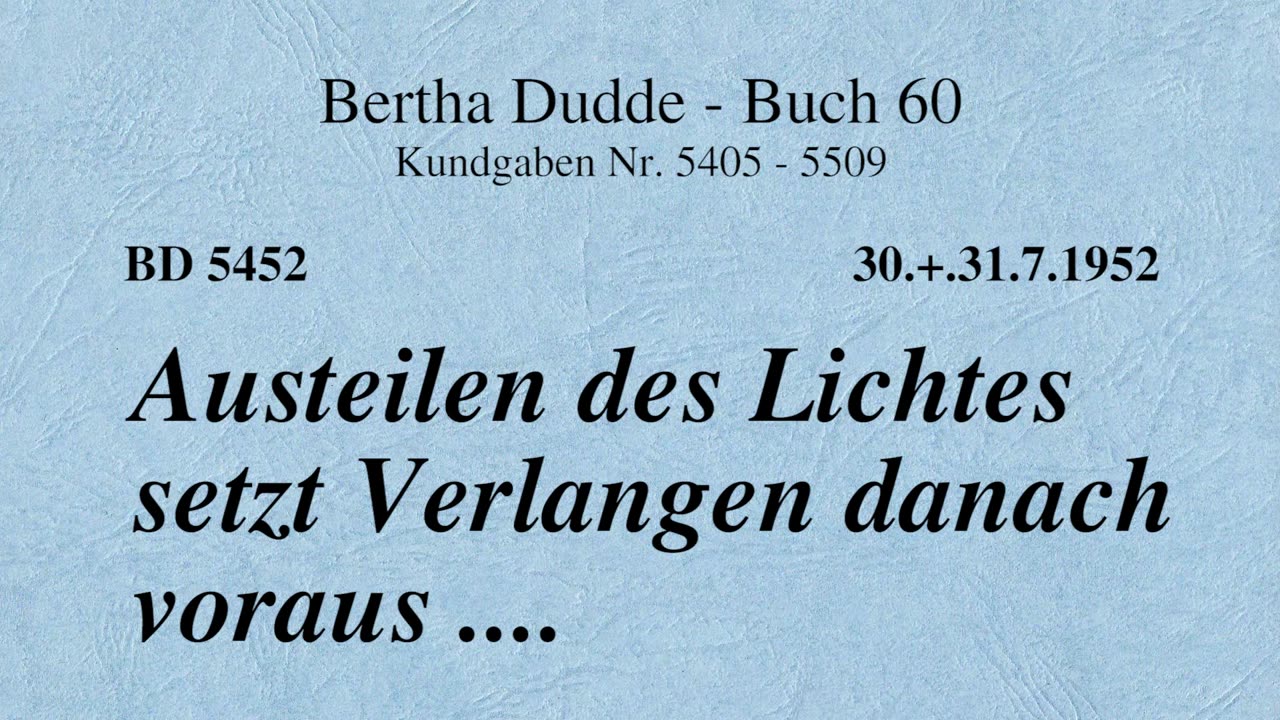 BD 5452 - AUSTEILEN DES LICHTES SETZT VERLANGEN DANACH VORAUS ....