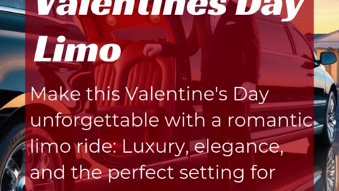 Valentines Day Limo - Create Unforgettable Memories with a Luxurious Ride