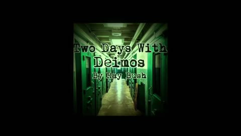 Two Days with Deimos | By Ray Bush