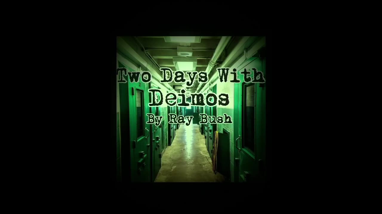 Two Days with Deimos | By Ray Bush