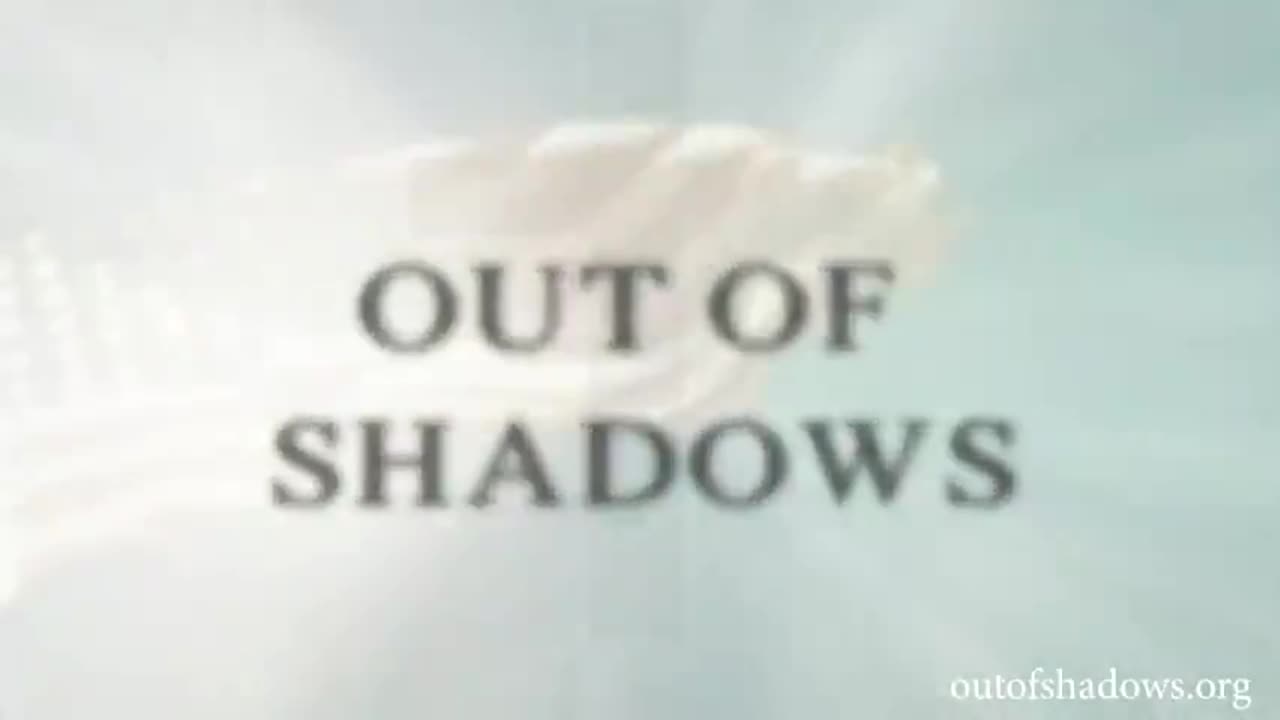 Out of shadows