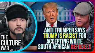 Anti Trumper Says Trump Is Racist For Accepting White South African Refugees, Debates Tim Pool