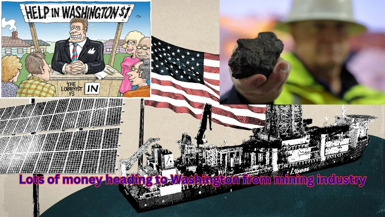 Lots of money heading to lobbyists from critically needed American mining companies