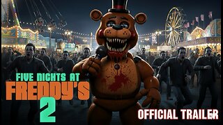 FIVE NIGHTS AT FREDDY’S 2 OFFICIAL TRAILER