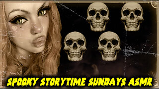 Spooky Storytime Sundays ASMR Strange Encounter