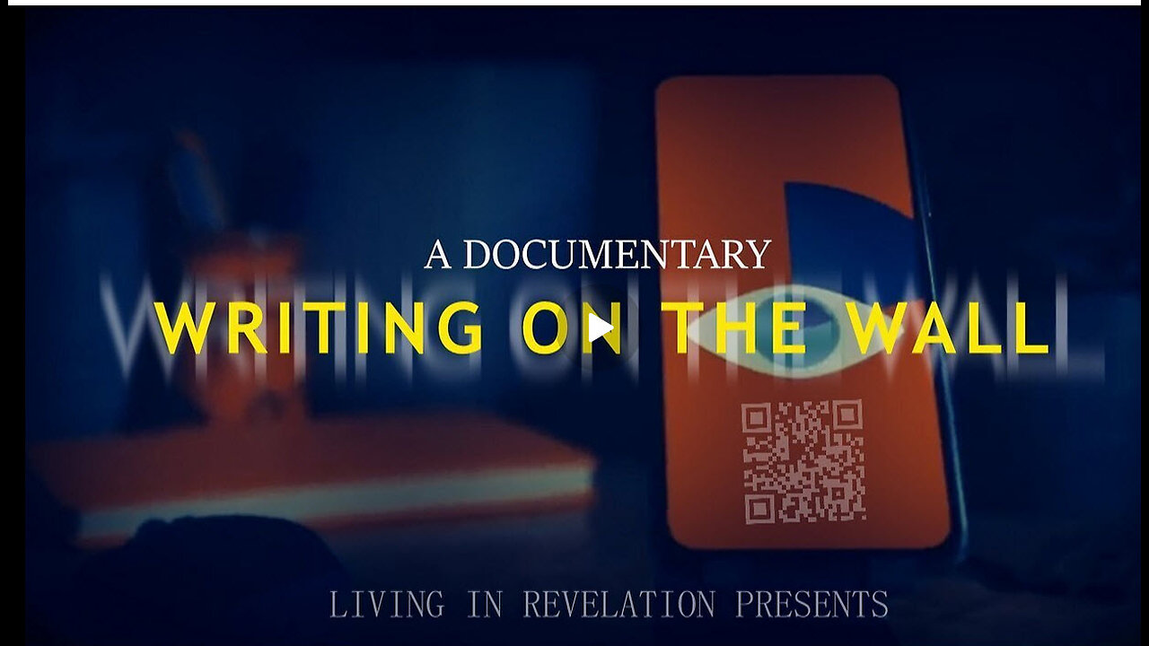 Writing on the Wall Documentary - Great Reset and Social Credit System