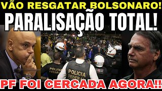 BOMBA! VÃO PARAR TUDO PARA RESGATAR BOLSONARO – FRENTE DA PF LOTADA! ISSO MUDA TUDO!