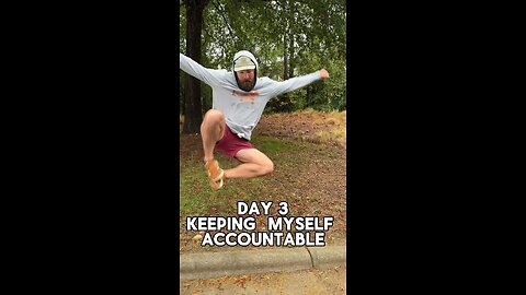 Day 3 of keeping myself accountable!