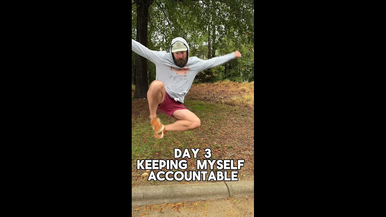 Day 3 of keeping myself accountable!