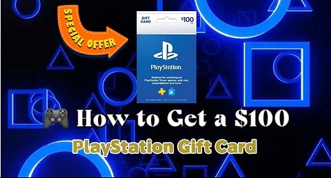 How to Get a $100 PlayStation Gift Card for FREE – Limited Time Offer! 🎮💸