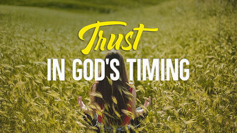 Trust in God's Timing
