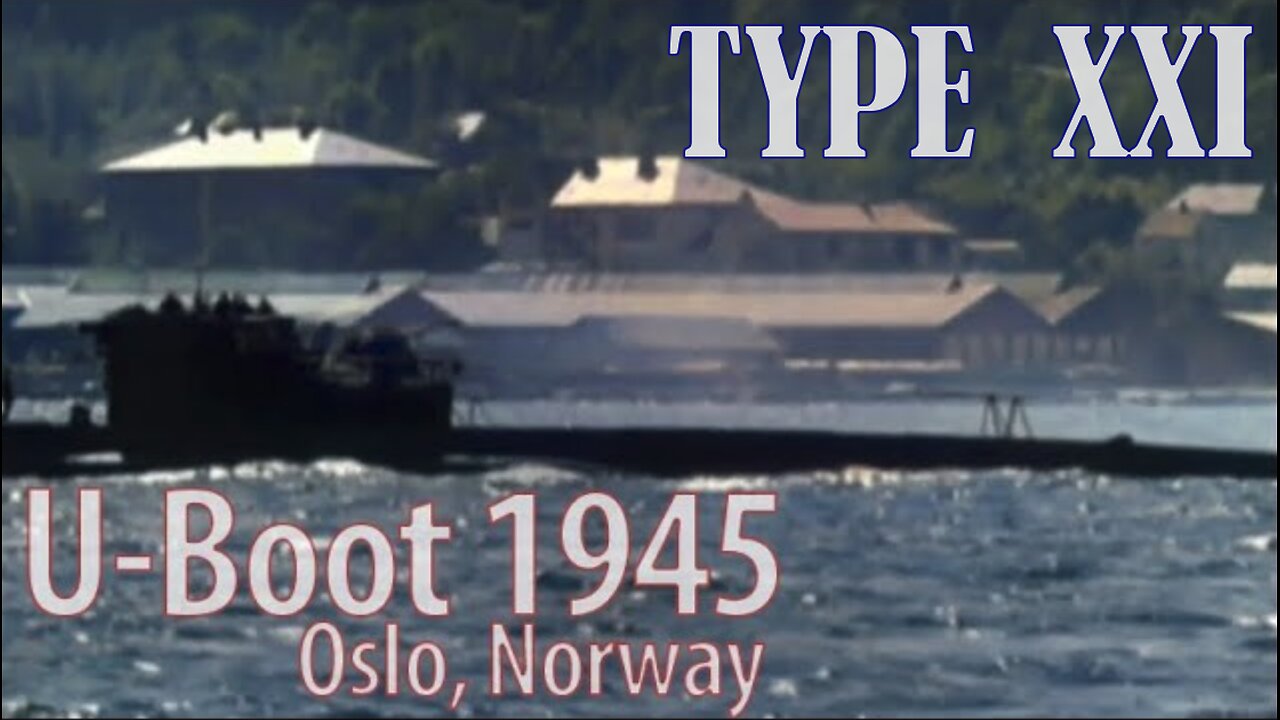 Type XXI (Type 21) German U-Boot FOOTAGE from Operation Pledge - Oslo Norway, 1945
