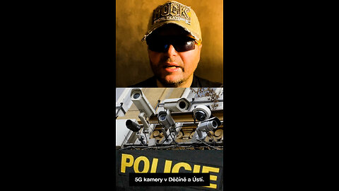 🎬 „5G kamery v Děčíně a Ústí: BEZPEČNOST… ANEBO NÁSTROJ ŠIKANY?“