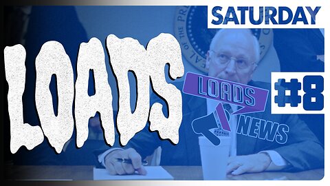 HOT PIECE OF NEWS - LOADS #8