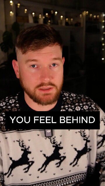 You feel behind