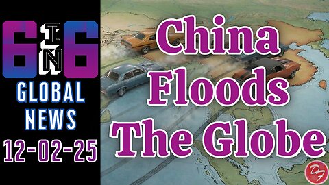 China Exports Its Excess Gas Car Around The World - 6-in-6 - 12/02/25