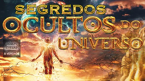 SEGREDOS OCULTOS DO UNIVERSO