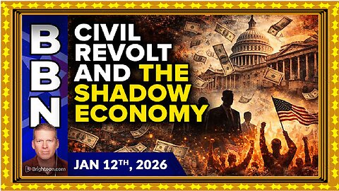 BBN, Jan 12, 2026 - Civil REVOLT and the SHADOW ECONOMY of Grant Money Laundering